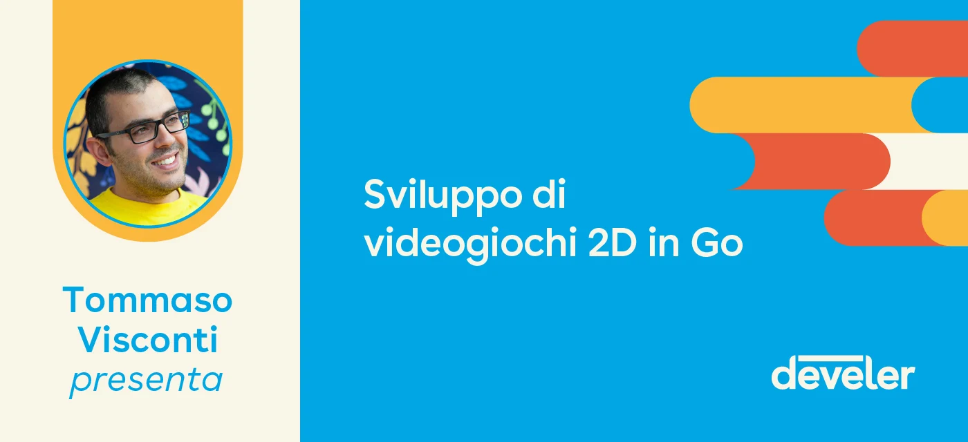 Webinar sviluppare Videogiochi in Go